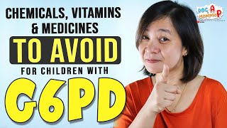 Mga BAWAL na GAMOT, VITAMINS at CHEMICALS sa may mga G6PD na Bata || Doc-A Pediatrician