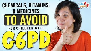 Mga Bawal Na Gamot, Vitamins At Chemicals Sa May Mga G6Pd Na Bata Doc-A Pediatrician