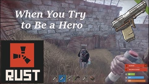Rust - When You Try to Be a Hero! Counter Raid Fail