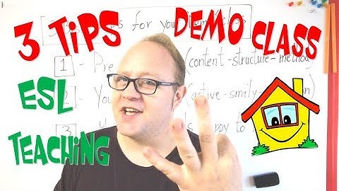3 Basic Tips for your Demo class - ESL Teaching tips - Teaching English