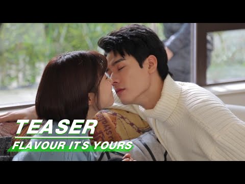 【SUB】Teaser: Behind a Perfect Kissing Scene Are Endless Kisses - Flavour It's Yours 看见味道的你 | iQIYI