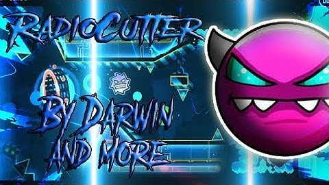 RadioCutter (Epic Medium Demon) by Darwin & more | GD 2.11