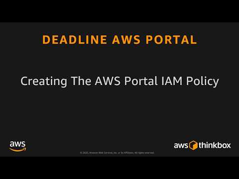 Deadline AWS Portal Tutorials: 4 – Creating The AWS Portal IAM Policy