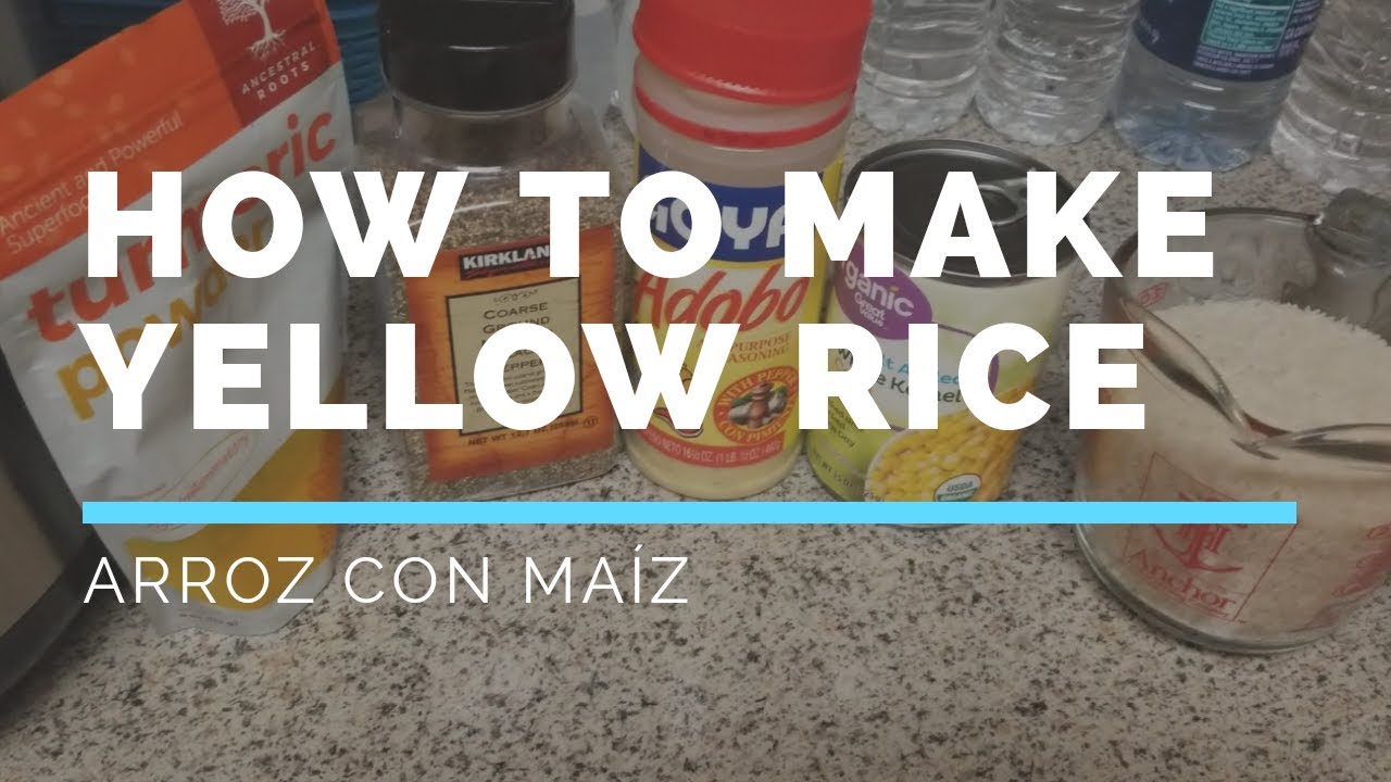 How to make Spanish Yellow Rice and Corn Or Arroz con Maiz YouTube