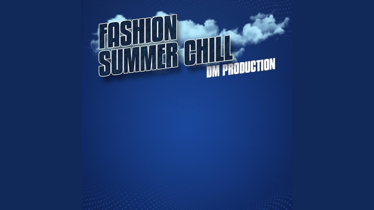 Fashion Summer Chill