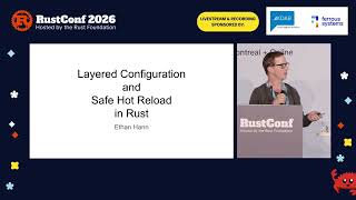 Ethan Hann: Lightning Talk: Layered Configuration and Safe Hot Reload in Rust | RustConf 2026