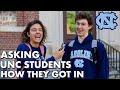 Asking unc chapel hill students how they got into unc  gpa satact clubs etc