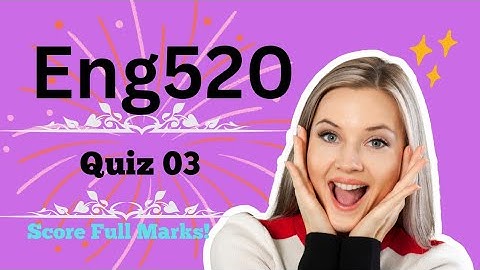 Eng520| Quiz 03| Imp MCQS for Finalterm @studywithAwan