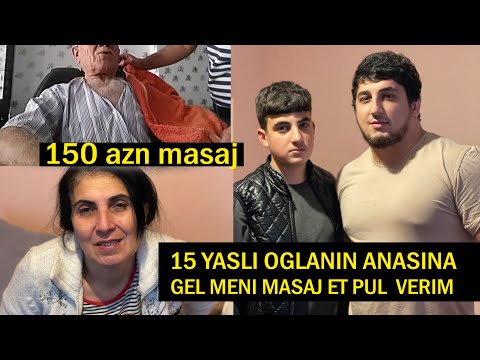 40 YAŞLI ANAYA GƏL MƏNİ MASAJ ET 150 MANAT VERİM ( OĞLUM ACINDAN ÖLÜR)