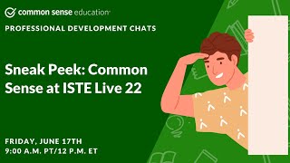 Sneak Peek  Common Sense at ISTE Live 22