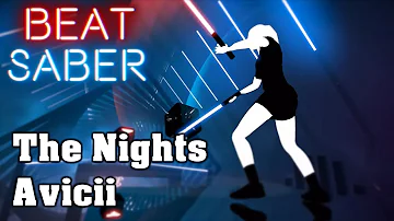 Beat Saber - The Nights - Avicii (custom song) | FC