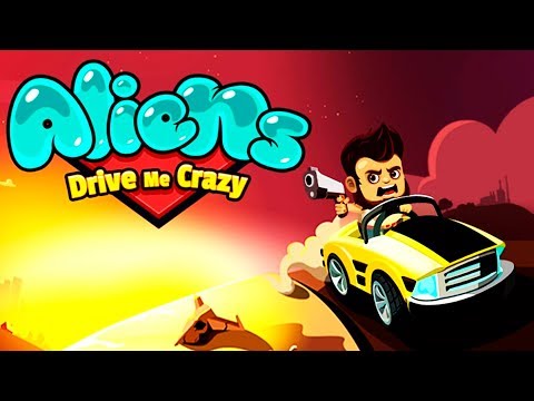 aliens drive me crazy #1 Прохождение игры про чувака на тачке VIDEO cars games