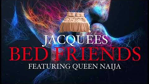 Jacquees - Bed Friend (Official Audio) ft. Queen Naija