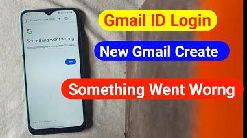 gmail account login something went wrong problem Create Account google something went wrong problem