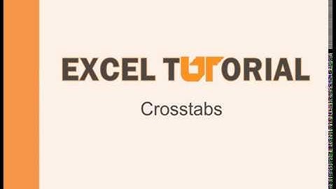 Excel Tutorial: Crosstabs