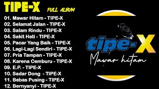 Mawar Hitam - 15 Lagu Terbaik Tipe X [ Full Album ]