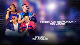 Clipe oficial medley “Nada vai separar/Só você”