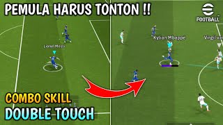 Tutorial & How to DOUBLE TOUCH eFootball 2025 Mobile + Skill Combo Variations🔥