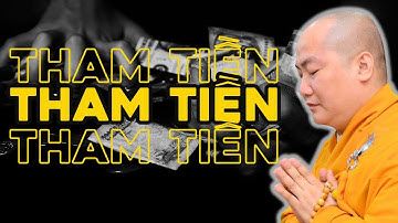 Sai Lầm LỚN NHẤT Đời Người  Là Sống Vì Tiền! Thật Dã Tâm - Bài Giảng Thích Phước Tiến