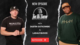 The DG Show with Dustin Gutkowski - Episode 11 LaDale Buggs
