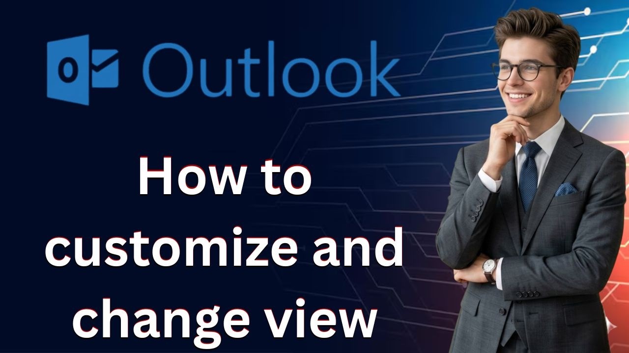 Outlook Custom View How to customize and change microsoft outlook view (Latest Update ...