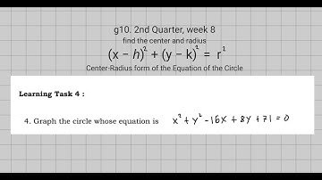 g10. sketch a graph. find the center and radius. week 8. learning task 4. number 4. 08.27