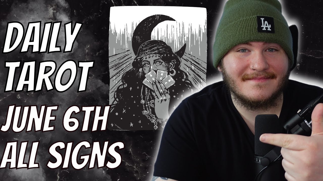 Daily Tarot Reading!: June 6th!  (All Signs) 🧿😎❤️🌟