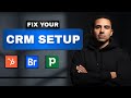 How to SETUP your CRM CORRECTLY (Works for ANY CRM)