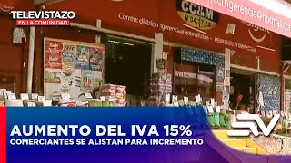 Vendedores se alistan para el incremento del IVA al 15%  | Televistazo en la Comunidad Quito by Comunidad Quito Ecuavisa 2,325 views 1 month ago 1 hour, 9 minutes
