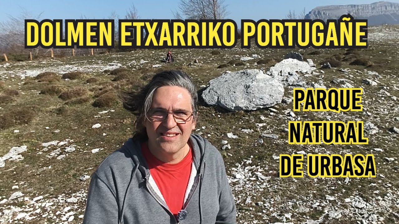 DOLMEN DE ETXARRIKO PORTUGAÑE. Parque natural de Urbasa