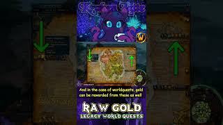 Raw Gold: Legacy World Quests 💜 #WorldofWarcraft