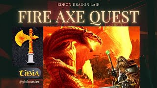 Tibia - FIRE AXE QUEST - EDRON - Dragon Lair #knight #global