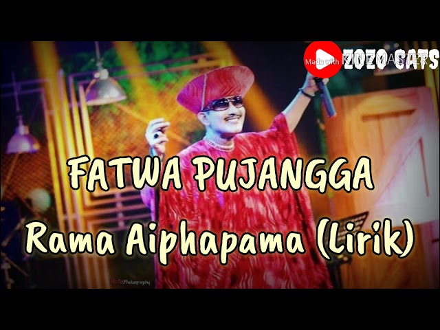 FATWA PUJANGGA - RAMA AIPHAMA (LIRIK)  NOSTALGIA class=