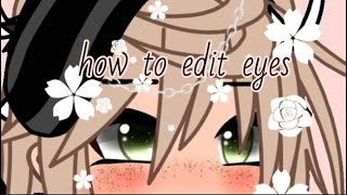 ✨How to edit eyes✨|| Gacha Life Ibis paint X tutorial 🎨 ||