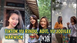 KUMPULAN TIKTOK YU RINDU, YU JODILEE WARWICK BARENG ADIT BOCIL