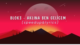 BLOK3 - Aklına Ben Gelicem (speedup&lyrics) Resimi