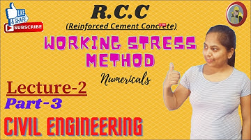 R.C.C | Lecture -2 | PART 3 | Working Stress Method | Numericals | Civil Engineering | All ThE BeST