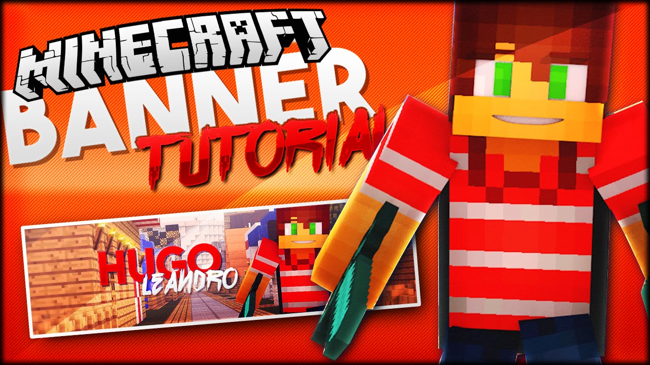TUTORIAL BANNER MINECRAFT [AVANÇADA /HD -PT] - YouTube