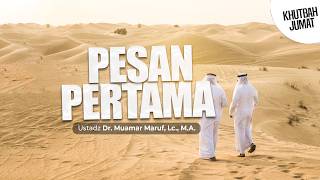 PESAN PERTAMA - Ustadz DR. Muamar Ma'ruf, Lc., M.A.