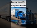 Factor camión en el diseño de pavimentos - ¿Qué es? y ¿cómo se aplica? #factorcamion #camiondediseño