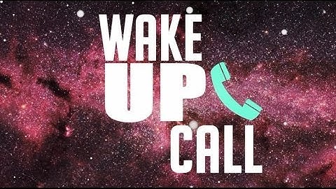 Wake Up Call