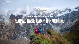 SAIPAL BASE CAMP, Aulagaad and Raidhungi, Bajhang Episode II - Aulagaad screenshot 3