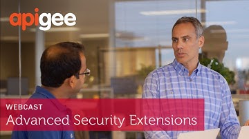 Webcast: Advanced Security Extensions in Apigee Edge: JWT, JWE, JWS