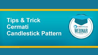 Strategi Forex | Tips & Trick Cermati Candlestick Pattern