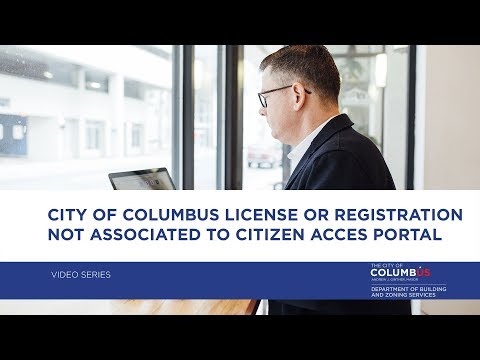 City of Columbus License or Registration not Associated to Citizen Access Portal Account
