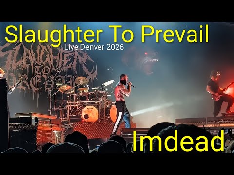 Slaughter To Prevail - Imdead (Live 2026)
