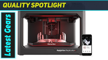 MakerBot Replicator+ 3D Printer: Best for Professionals and Hobbyists Alike