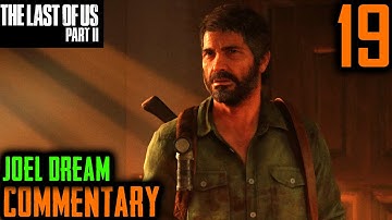 The Last Of Us 2 Walkthrough - Part 19 - Joel Dream Ends, Back To Reality
