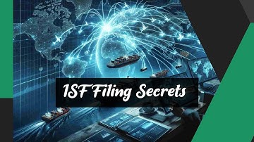 Master ISF Filing: Essential Tips and Tricks!