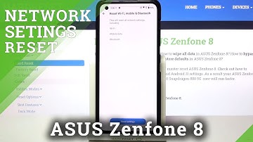 How to Reset Network Preferences in ASUS ZenFone 8 – Restore Connection Default Settings